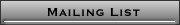 Mailing List